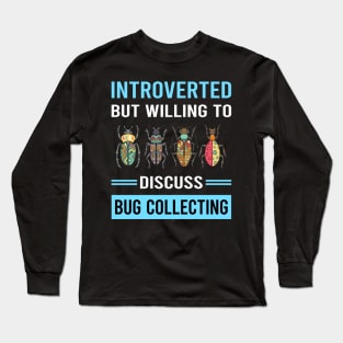 Introverted Bug Collecting Insect Insects Bugs Long Sleeve T-Shirt